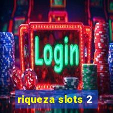 riqueza slots 2